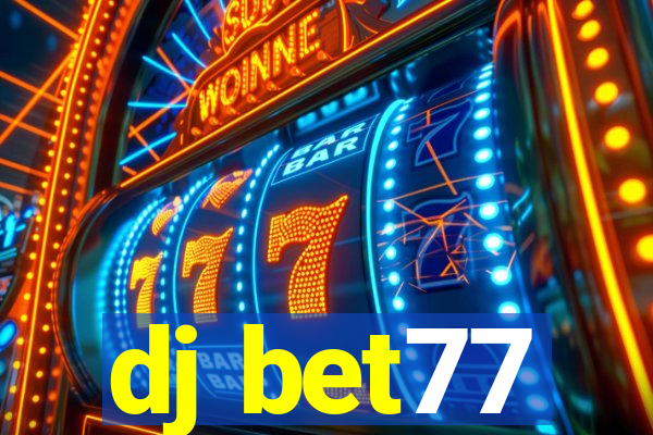 dj bet77